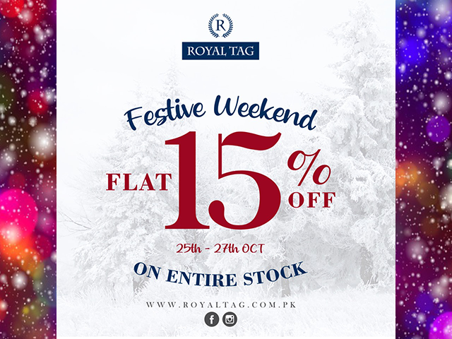 Royal Tag FESTIVE WEEKEND Sale October 2019! Flat 15% OFF on ENTIRE NEW STOCK