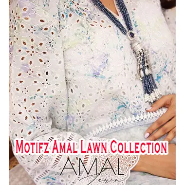 Motifz Amal Lawn Collection! Starting From 30th May 2023